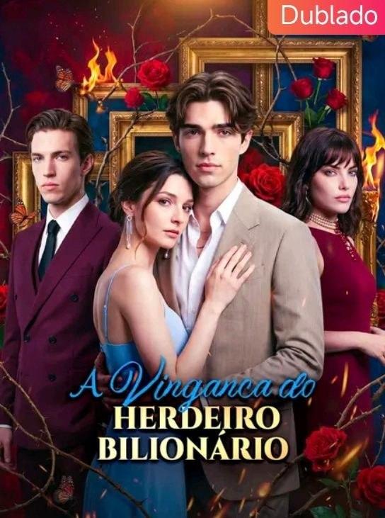 Cena de A Vingança do Herdeiro Bilionário