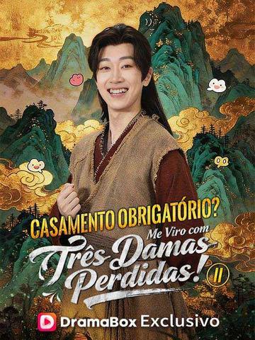 Pôster de Casamento obrigatório, me viro com três damas perdidas  (Dublado)  - 2 Temporada completa